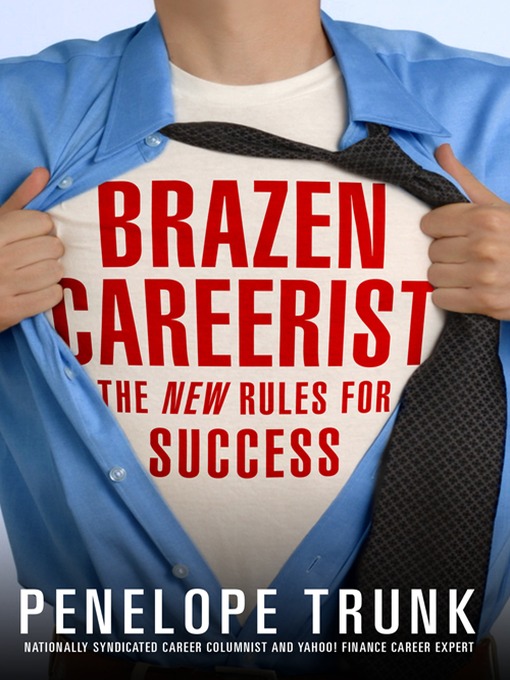 Title details for Brazen Careerist by Penelope Trunk - Available